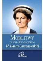 Modlitwy za wstawiennictwem bł. Hanny Chrzanowskiej