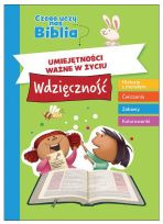 Czego uczy nas Biblia. Umiejętności ważne w życiu. Wdzięczność