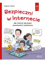 Bezpieczni w Internecie Jak chronić się przed oszustwami i przemocą seria: Ja i moje emocje