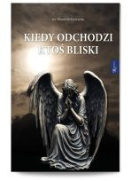 Kiedy odchodzi ktoś bliski