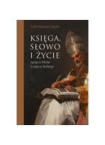 Księga, słowo i życie. Egzegeza biblijna Grzegorza Wielkiego