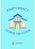 Dobre obyczaje - karty pracy dla dzieci młodszych (PDF)