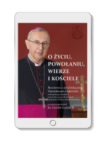 O życiu, powołaniu, wierze i kościele. Rozmowa z arcybiskupem Stanisławem Gądeckim e-book