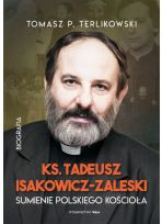 Ks. Tadeusz Isakowicz-Zaleski Sumienie polskiego Kościoła